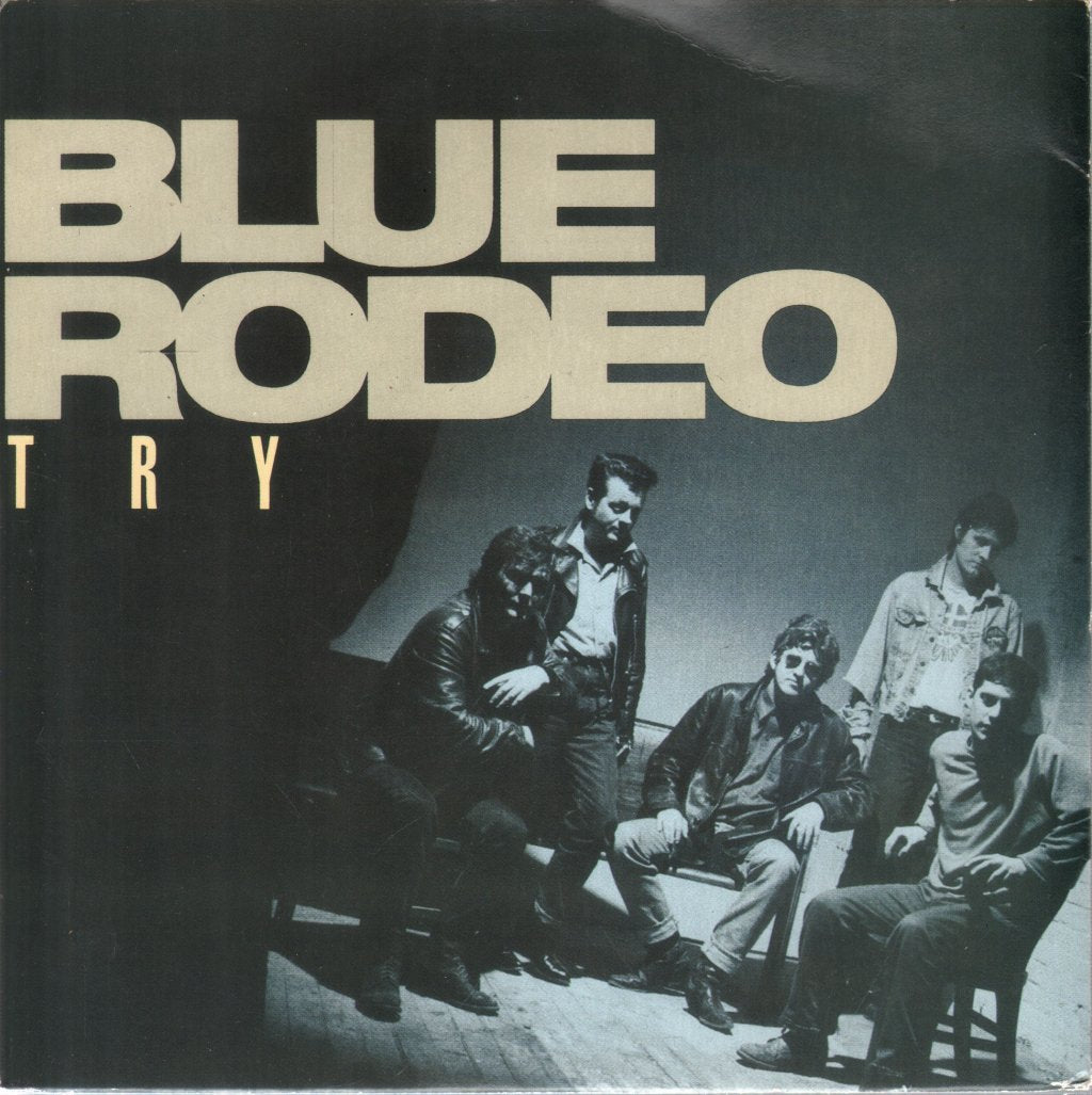 Blue Rodeo - Try - 7 Inch