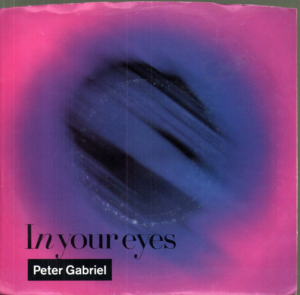 Peter Gabriel - In Your Eyes - 7 Inch
