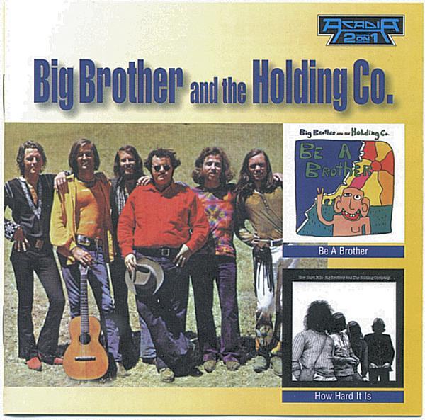 Big Brother & The Holding Company - Be A Brother / How Hard It Is - Cd
