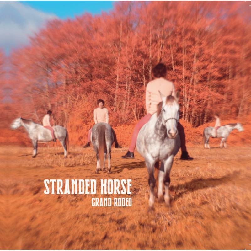 Stranded Horse - Grand Rodeo - Lp