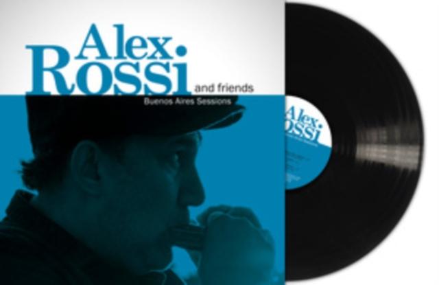 Alex Rossi and Friends - Buenos Aires Sessions - Lp
