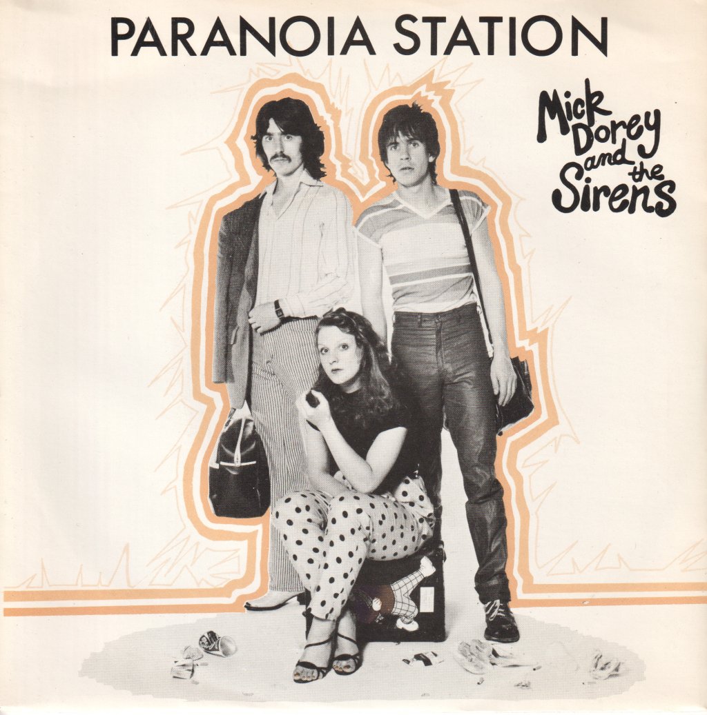 Mick Dorey And The Sirens - Paranoia Station - 7 Inch