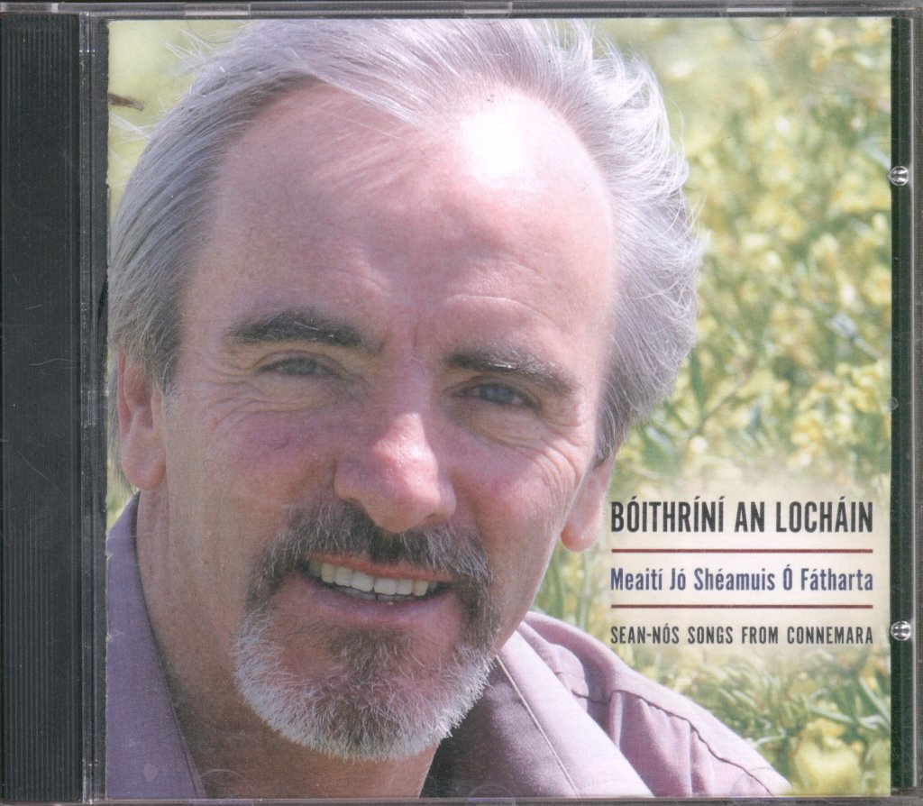 Meaití Jo Shéamuis Ó Fátharta - Bóithríní An Locháin - Sean-Nós Songs From Connemara - Cd