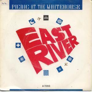 Picnic At The Whitehouse - East River - 7 Inch