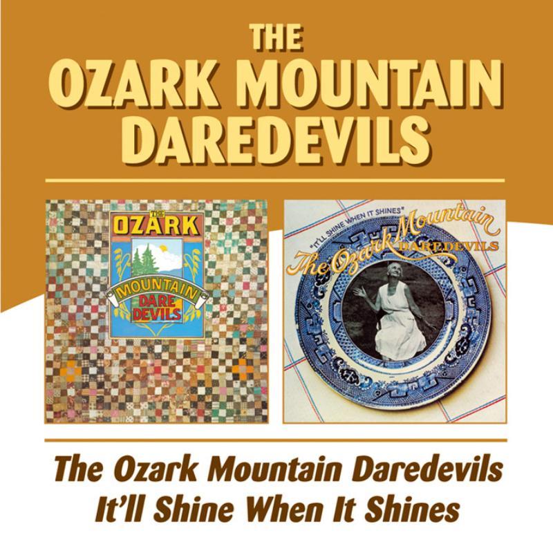Ozark Mountain Daredevils - Ozark Mountain Daredevils/ It'll Shine When It Shines - Cd