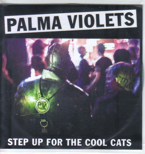 Palma Violets - Step Up For The Cool Cats - Cdr