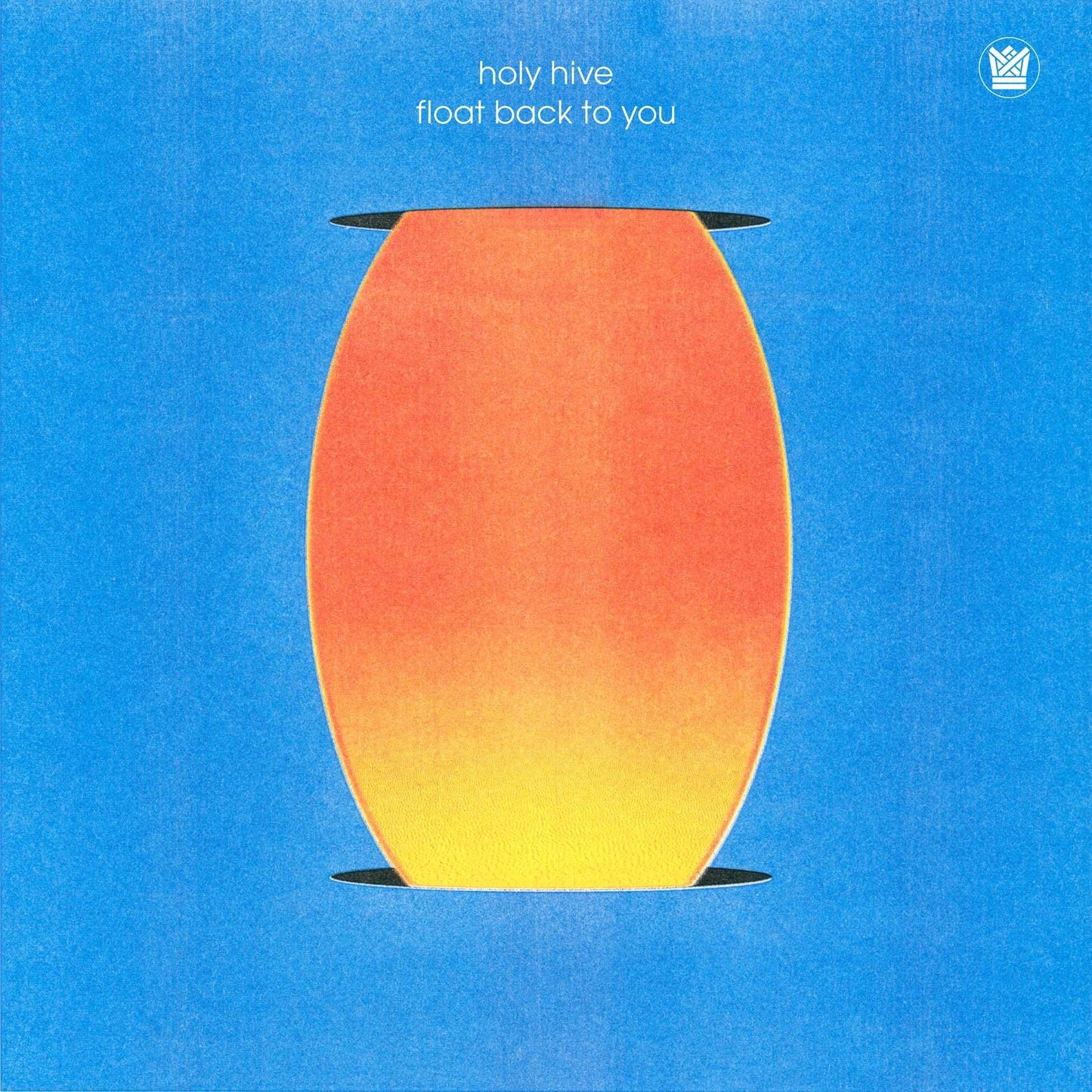 Holy Hive - Float Back To You - Lp