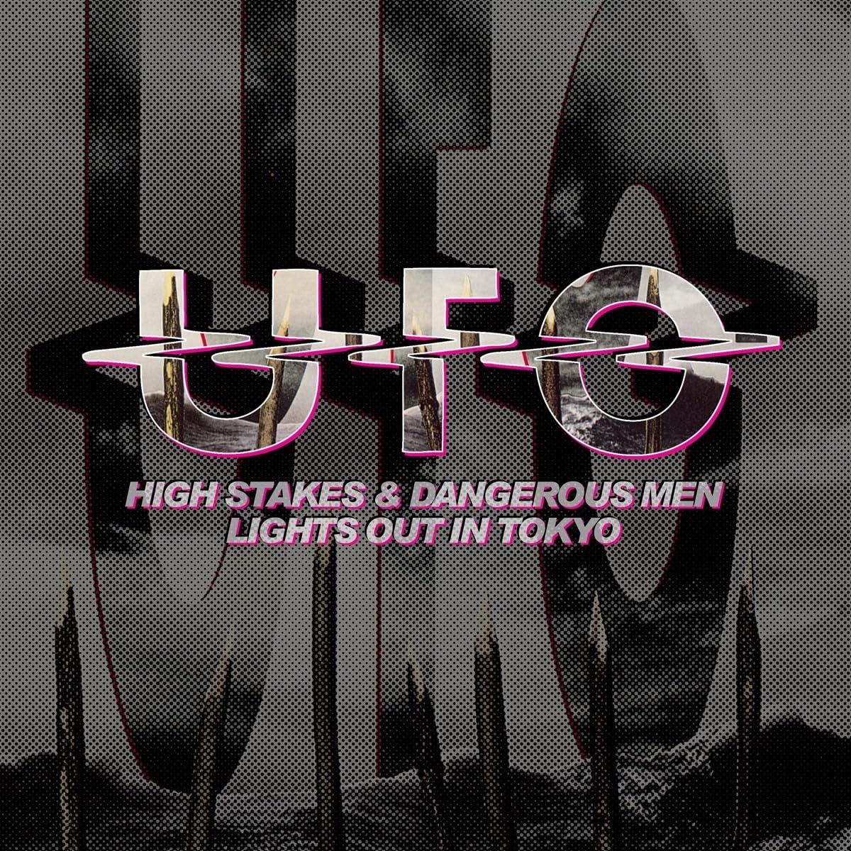 UFO - High Stakes & Dangerous Men / Lights Out In Tokyo - Live - Double Cd