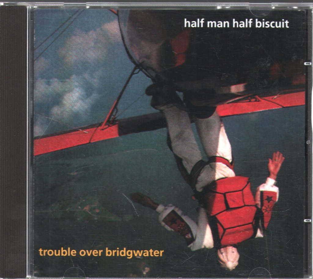 Half Man Half Biscuit - Trouble Over Bridgwater - Cd