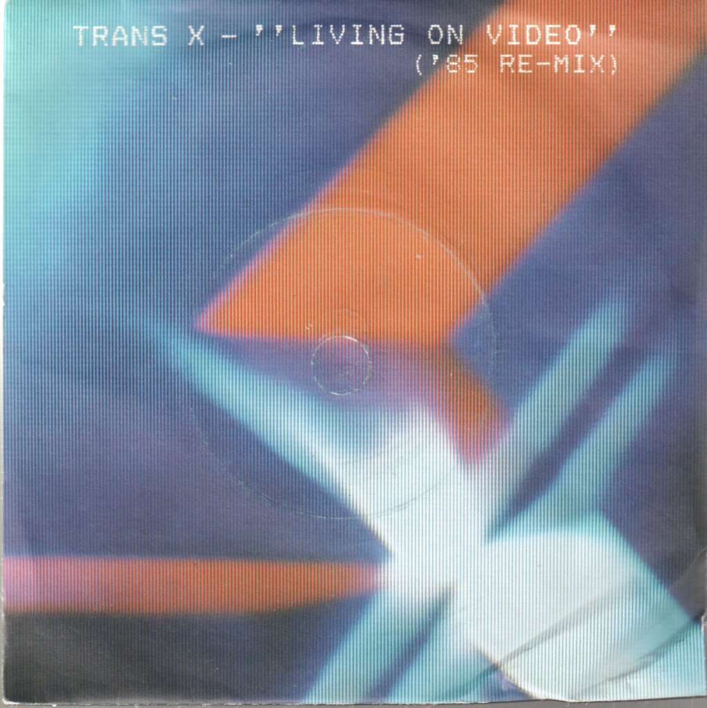 Trans X - Living On Video - 7 Inch