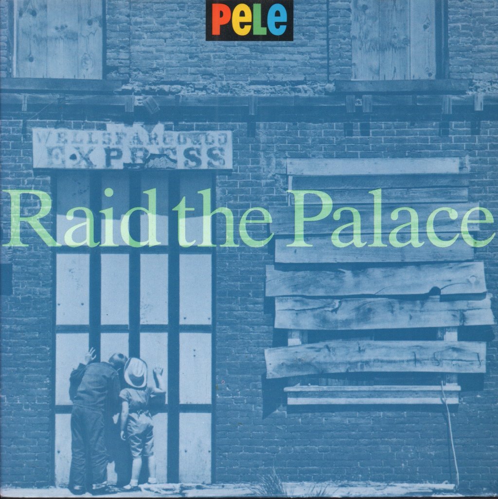 Pele - Raid The Palace - 7 Inch