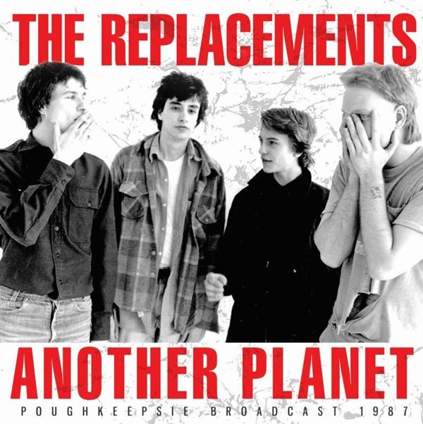 Replacements - Another Planet - Poughkeepsie Broadcast 1987 - Cd