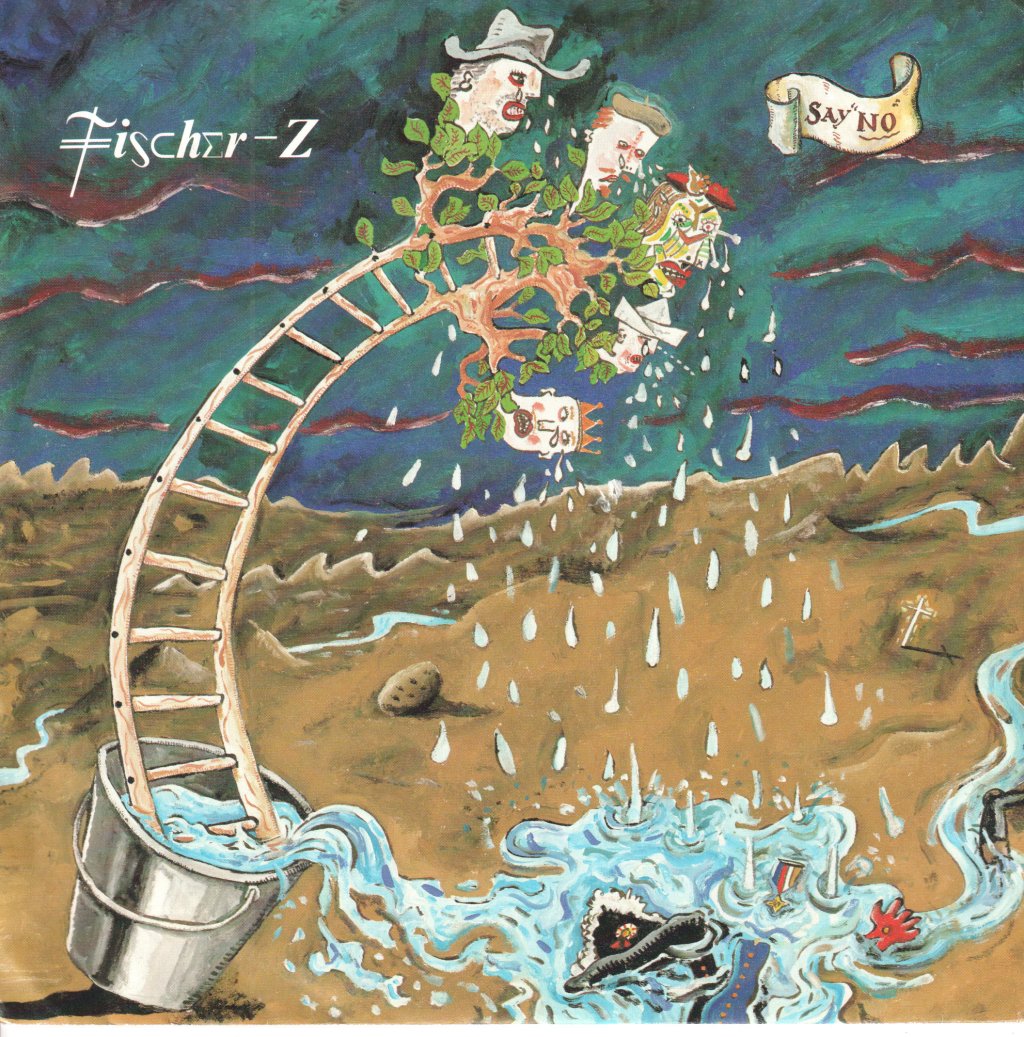 Fischer Z - Say No - 7 Inch