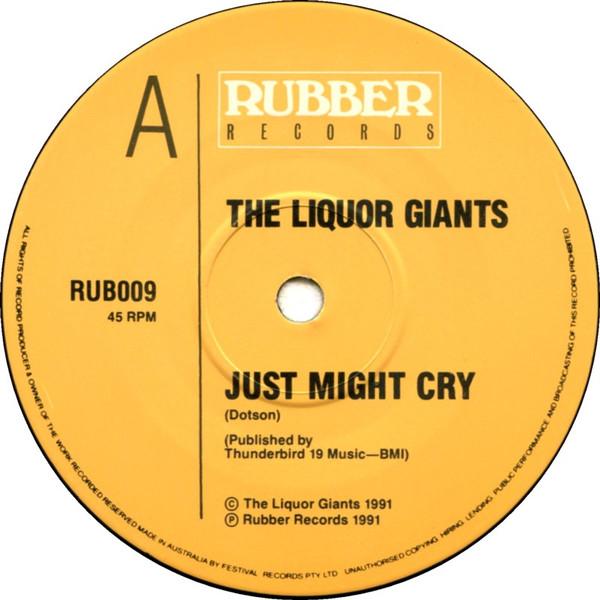 Liquor Giants - Just Might Cry - 7 Inch