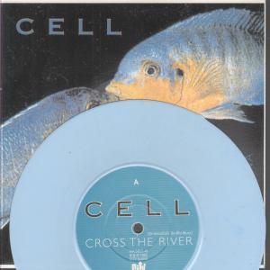 Cell - Cross The River - 7 Inch