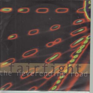 Fairfight - Neverending Road - 7 Inch