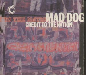 Credit To The Nation - Mad Dog - Cd