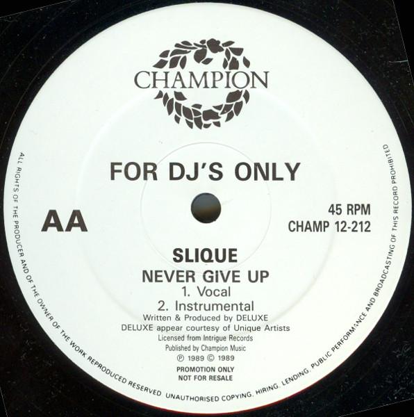 Slique - Never Give Up - 12 Inch