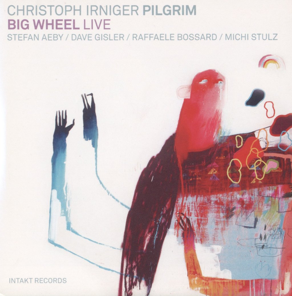 Christoph Irniger Pilgrim - Big Wheel Live - Cd
