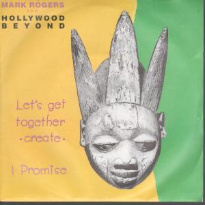 Mark Rogers Aka Hollywood Beyond - Let's Get Together - 7 Inch