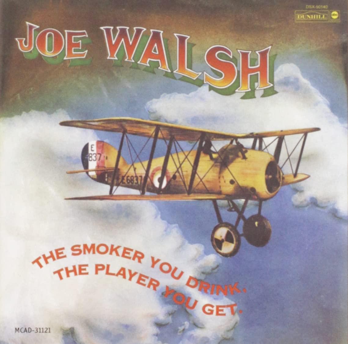 Joe Walsh - Smoker You Drink, the Player You Get - Cd