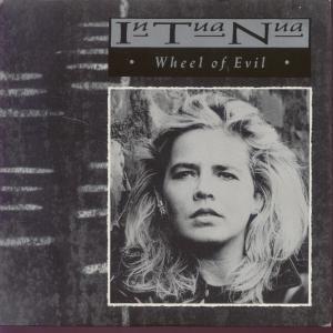 In Tua Nua - Wheel Of Evil - 7 Inch