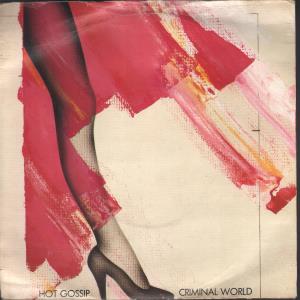 Hot Gossip - Criminal World - 7 Inch