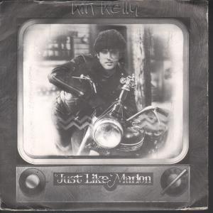 Kin Kelly - Just Like Marlon - 7 Inch