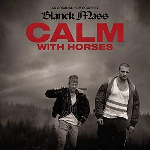 Blanck Mass - Calm With Horses (Original Film Score) - Lp