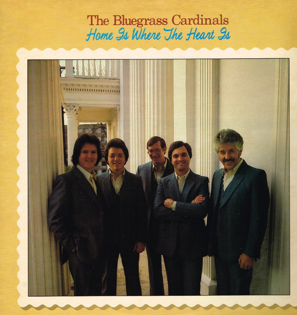 Bluegrass Cardinals - Home Is Where The Heart Is - Lp