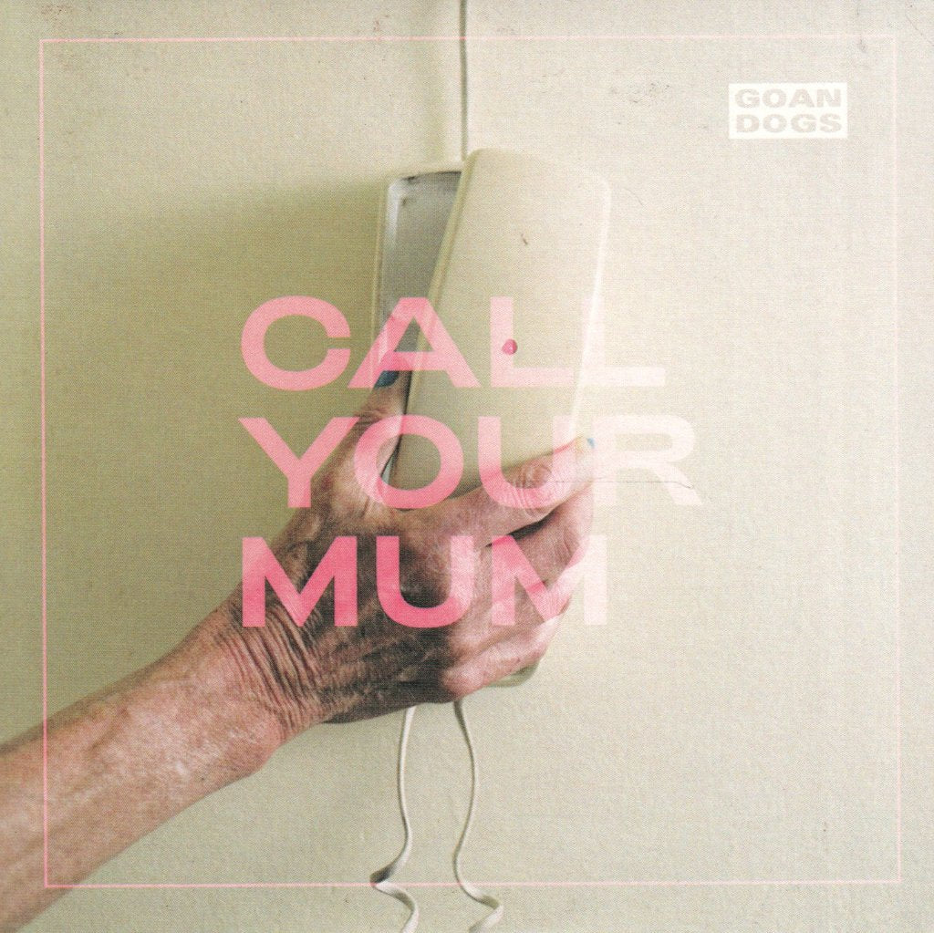 Goan Dogs - Call Your Mum - Cdr