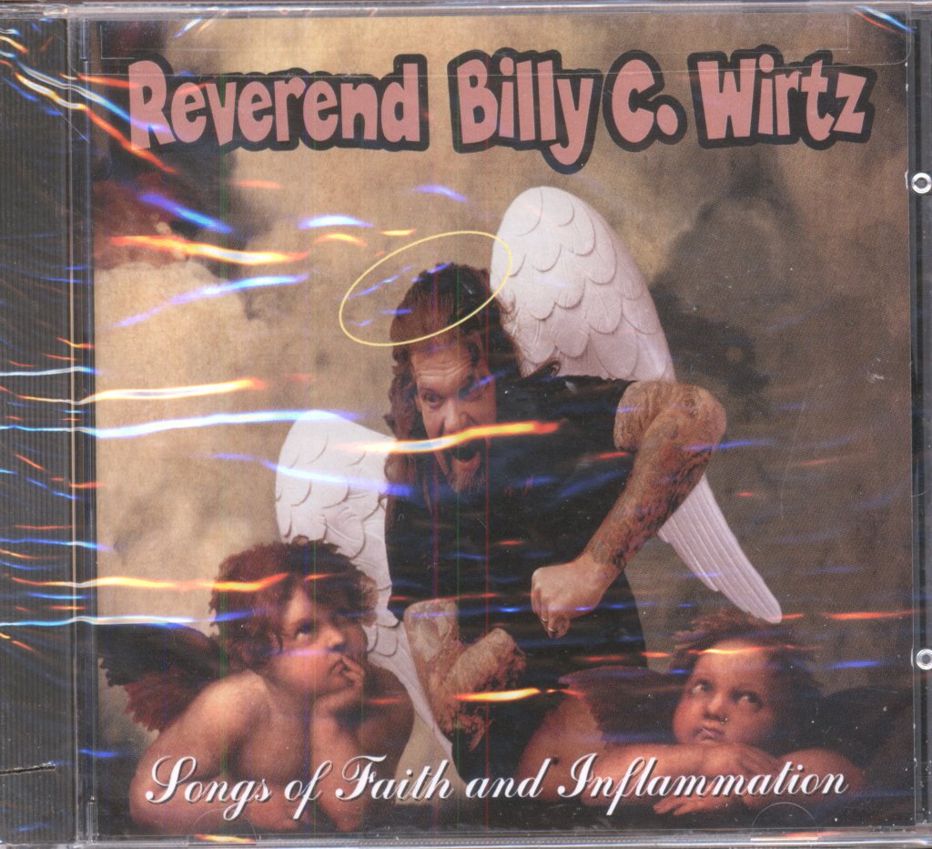 Reverend Billy C Wirtz - Songs Of Faith And Inflammation - Cd