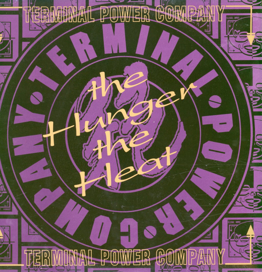 Terminal Power Company - Hunger, The Heat - 12 Inch