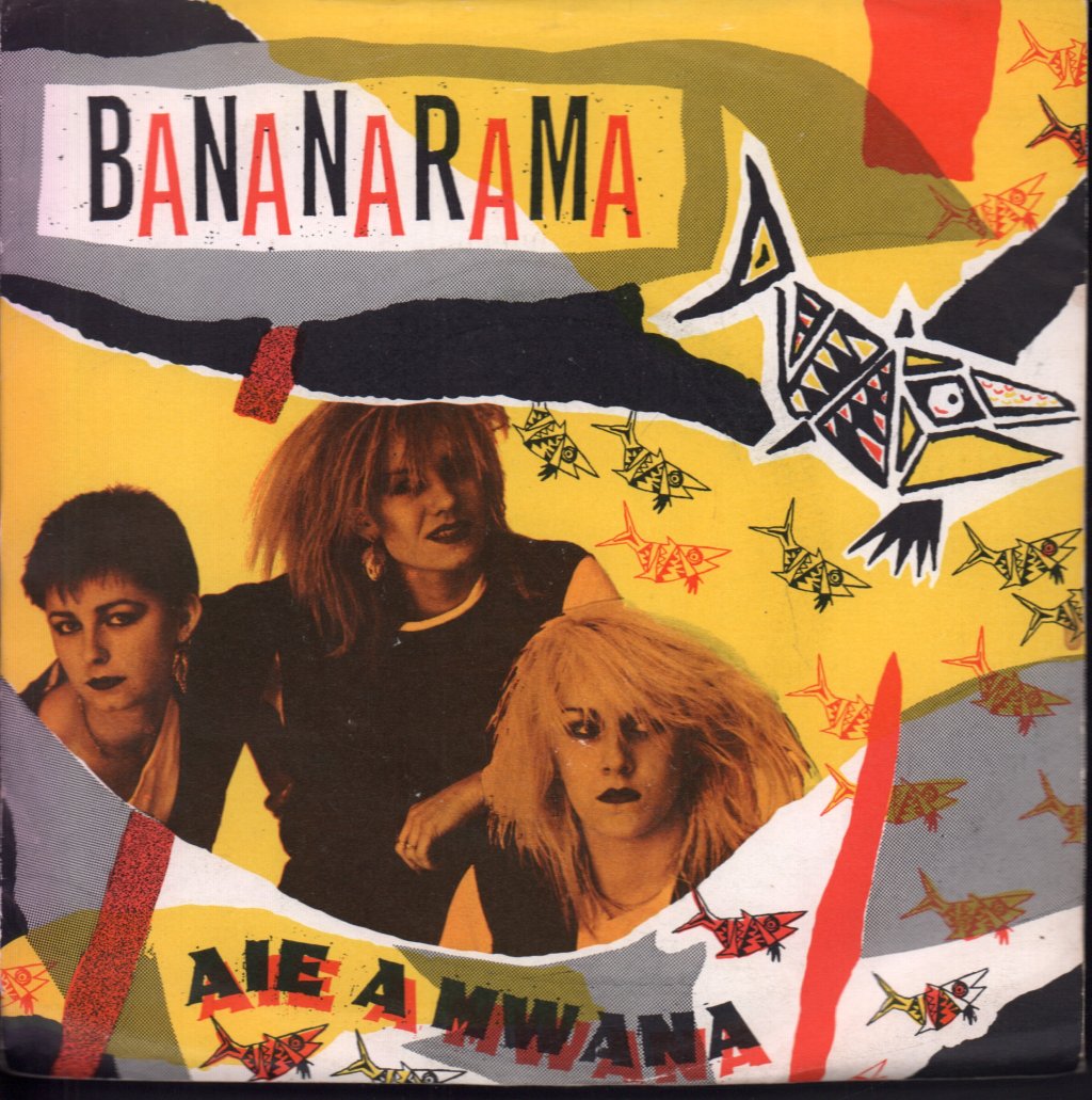Bananarama - Aie A Mwana - 7 Inch