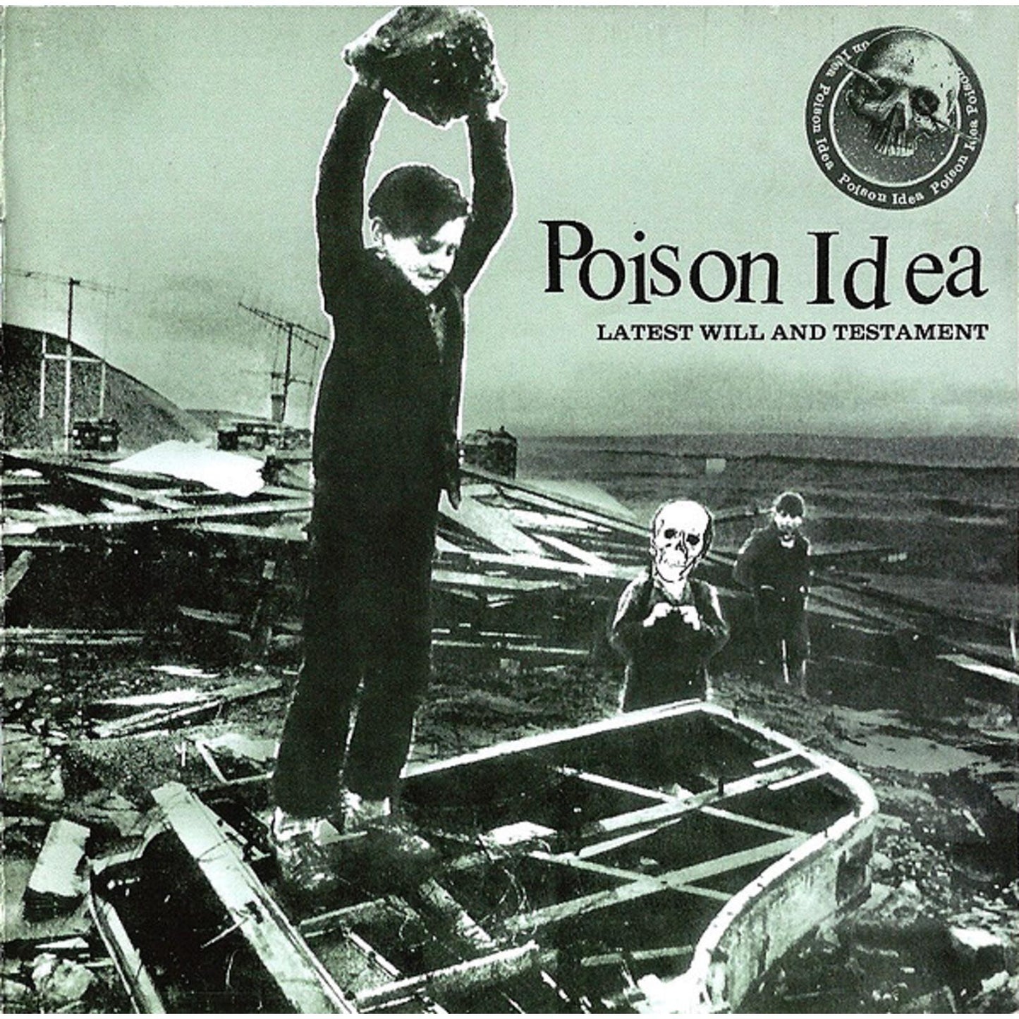 Poison Idea - Latest Will and Testament - Cd