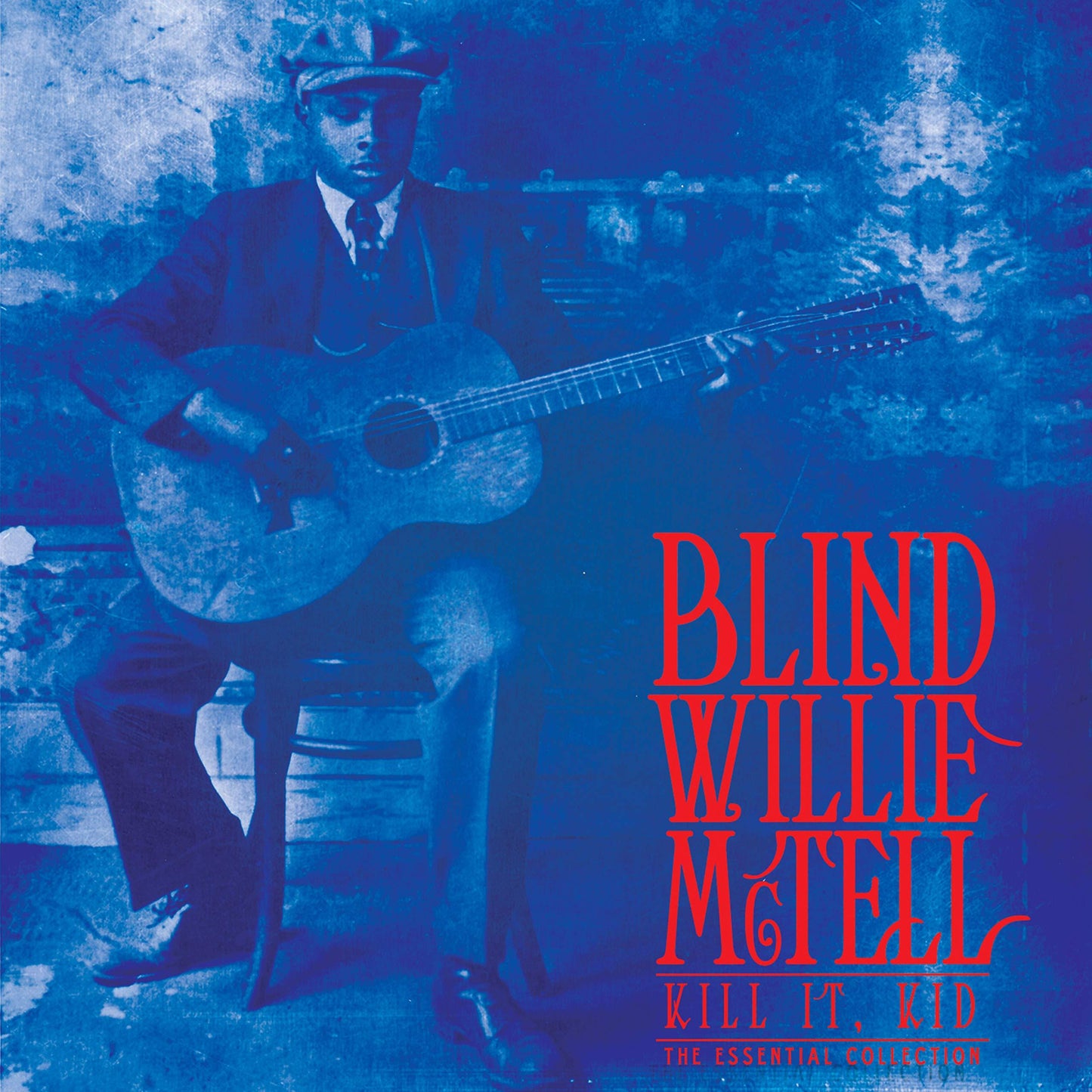 Blind Willie Mctell - Kill It, Kid - the Essential Collection (Blue Vinyl) - Lp
