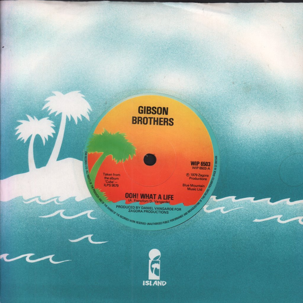 Gibson Brothers - Ooh! What A Life - 7 Inch