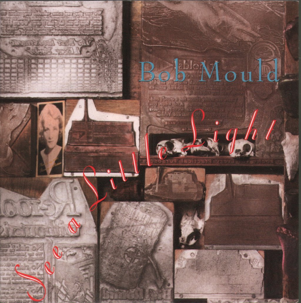 Bob Mould - See A Little Light - 7 Inch