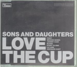 Sons And Daughters - Love The Cup - Cd
