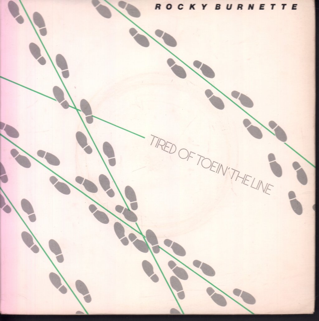 Rocky Burnette - Tired Of Toein The Line - 7 Inch