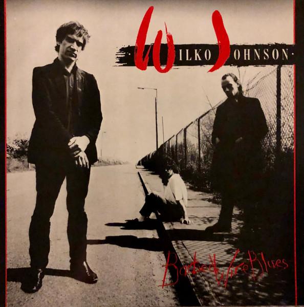 Wilko Johnson - Barbed Wire Blues - Lp