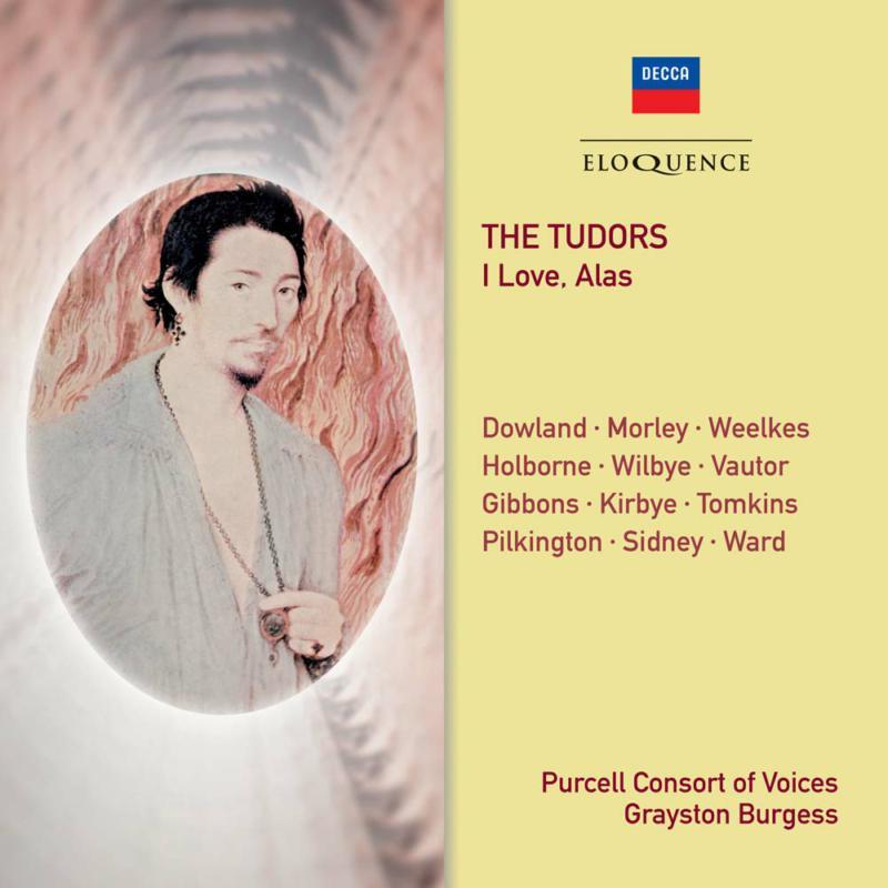 Purcell Consort Of Voices - Tudors - I Love, Alas - Cd