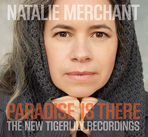 Natalie Merchant - Paradise Is There (The New Tigerlily Recordings) - Cd