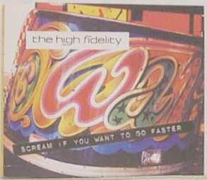 High Fidelity - Scream If You Want To Go Faster - Cd