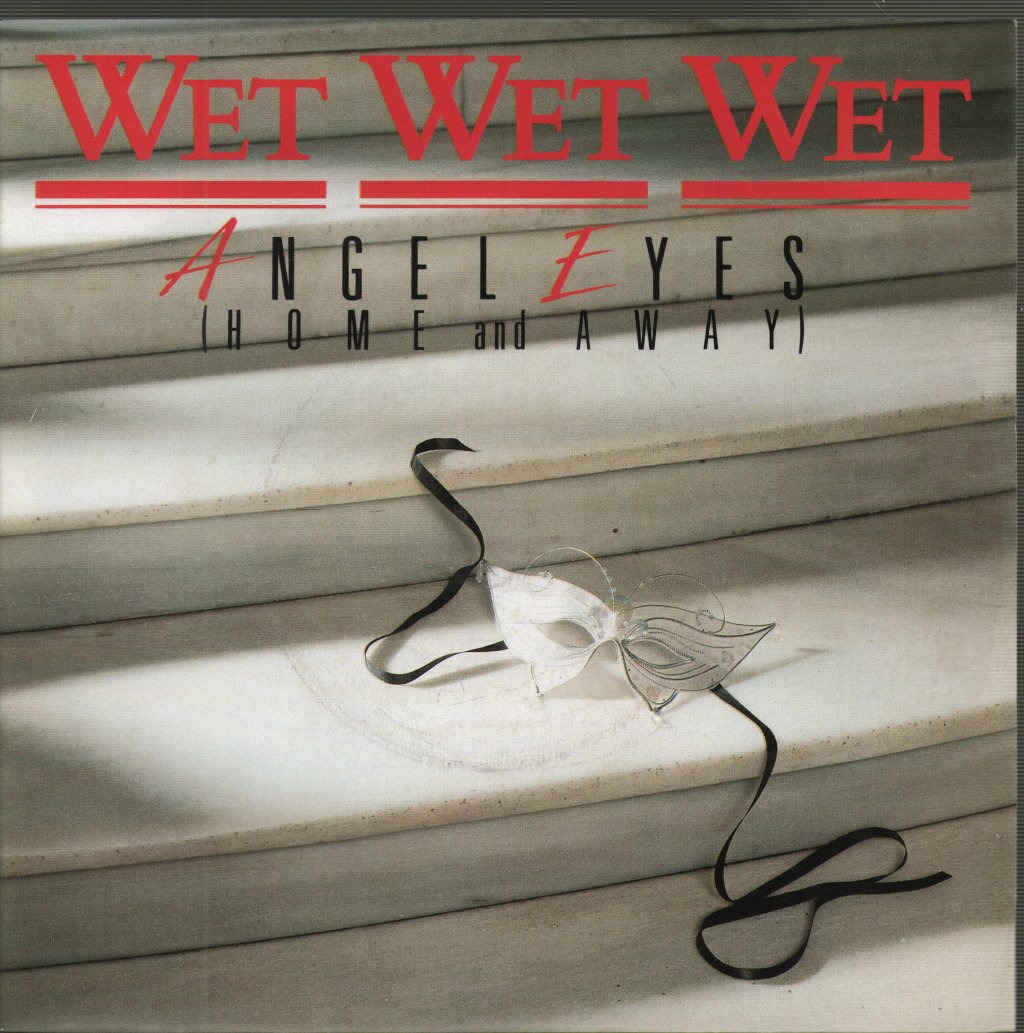 Wet Wet Wet - Angel Eyes (Home And Away) - 7 Inch