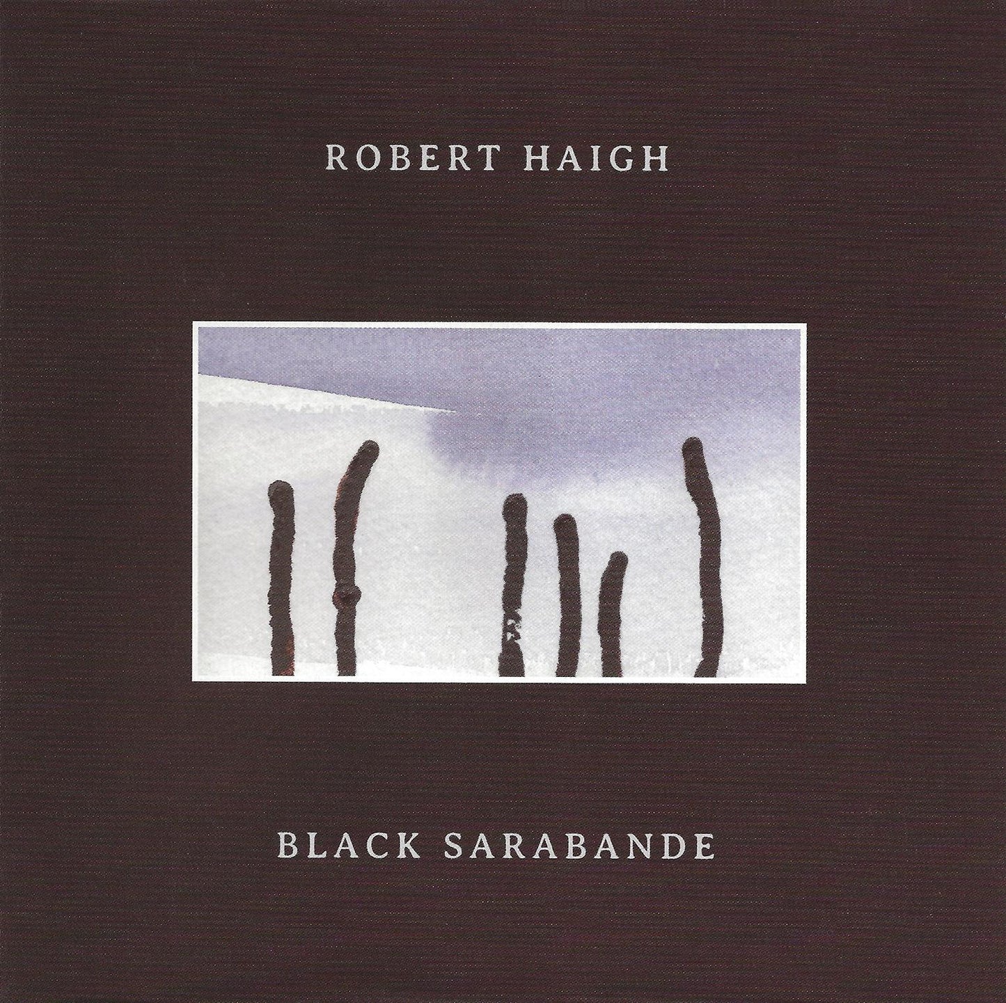Robert Haigh - Black Sarabande - Cd