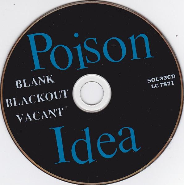 Poison Idea - Blank, Blackout, Vacant - Cd