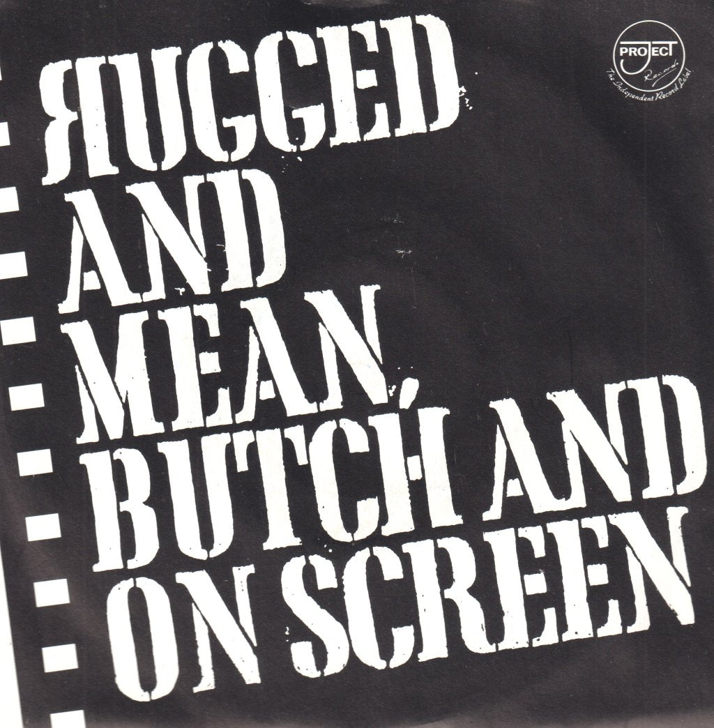 Pee Bee Squad - Rugged And Mean, Butch And On Screen - 7 Inch