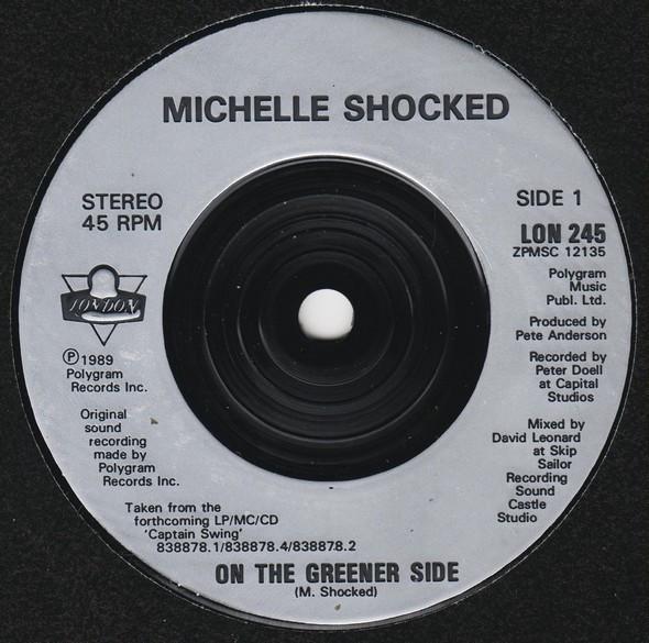 Michelle Shocked - On The Greener Side - 7 Inch