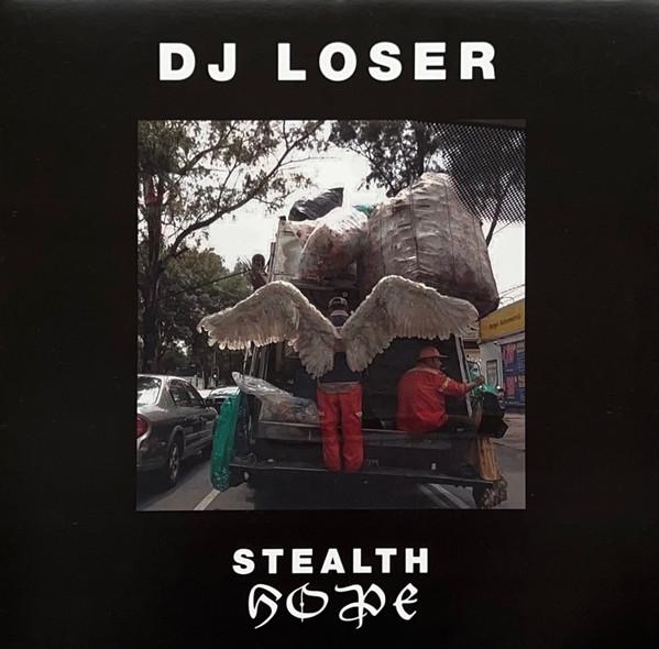 DJ LOSER - Stealth Hope - Lp